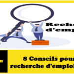 8 Conseils pour une recherche d'emploi efficace