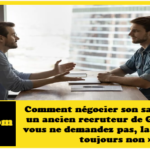 Comment négocier son salaire, selon un ancien recruteur de Google : « Si vous ne demandez pas, la réponse est toujours non ».