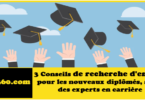 3 Conseils de recherche d'emploi pour les nouveaux diplômés, selon des experts en carrière