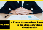 3 Types de questions à poser à la fin d'un entretien d'embauche