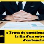 3 Types de questions à poser à la fin d'un entretien d'embauche