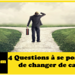 4 questions à se poser avant de changer de carrière