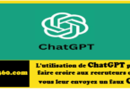 L'utilisation de ChatGPT peut faire croire aux recruteurs que vous leur envoyez un faux CV