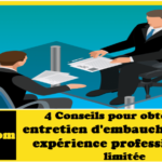 4 Conseils pour obtenir un entretien d'embauche avec une expérience professionnelle limitée