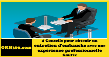 4 Conseils pour obtenir un entretien d'embauche avec une expérience professionnelle limitée