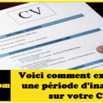 Voici comment expliquer une période d'inactivité sur votre CV