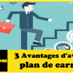 3 Avantages d'avoir un plan de carrière