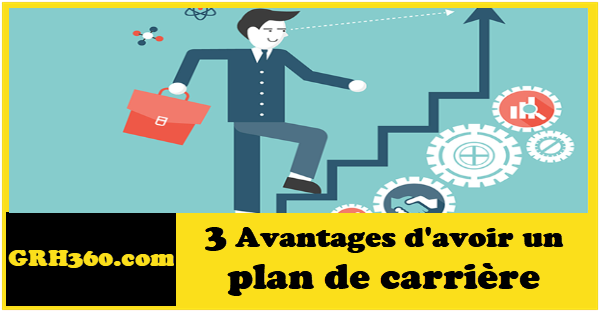 3 Avantages d'avoir un plan de carrière