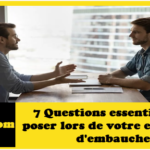 7 Questions essentielles à poser lors de votre entretien d'embauche