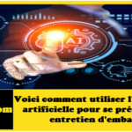 Voici comment utiliser l'intelligence artificielle pour se préparer à un entretien d'embauche