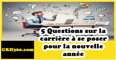 5 Questions sur la carrière à se poser pour la nouvelle année