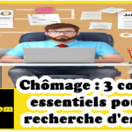 Chômage : 3 conseils essentiels pour la recherche d'emploi
