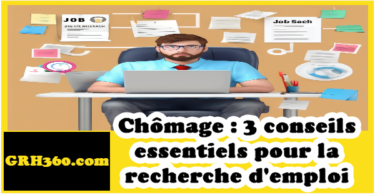 Chômage : 3 conseils essentiels pour la recherche d'emploi