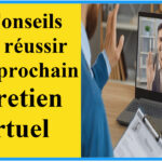 10 Conseils pour réussir votre prochain entretien virtuel