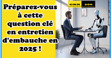 Préparez-vous à cette question clé en entretien d'embauche en 2025 !